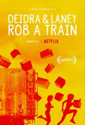 德蒂拉和兰尼抢劫了一辆火车/Deidra & Laney Rob a Train电
影海报