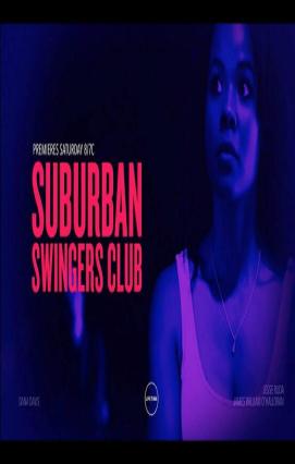 郊区浪荡俱乐部/Suburban Swingers Club电
影海报
